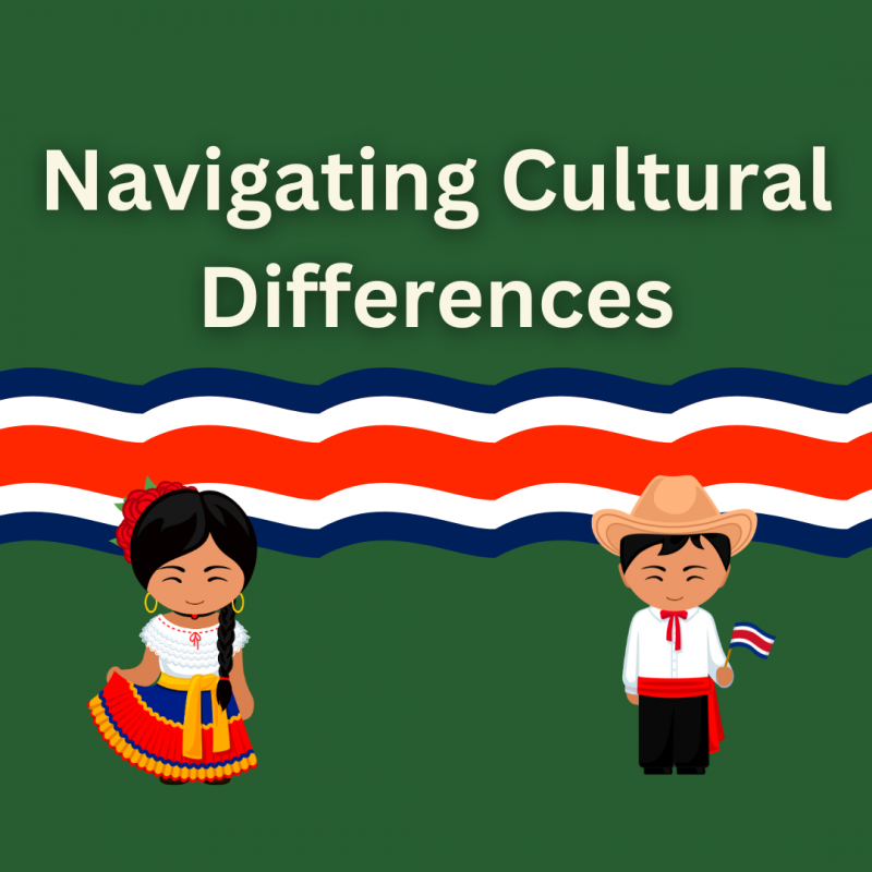 Navigating Cultural Differences: Customs Between the United States and Costa Rica