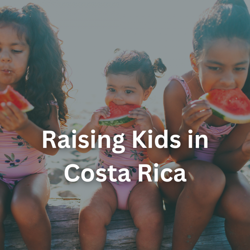 Raising Kids in Costa Rica